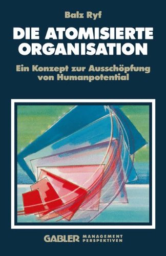 Die Atomisierte Organisation (German Edition)