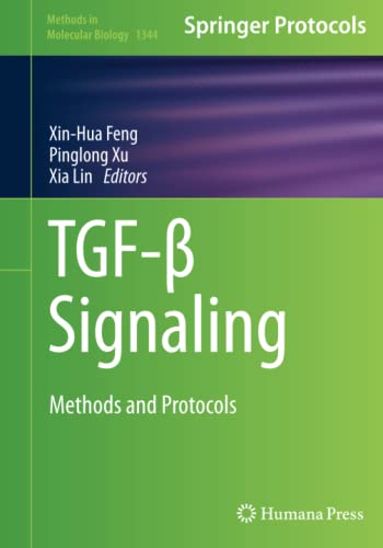 TGF-β Signaling: Methods and Protocols (Methods in Molecular Biology, Band 1344)