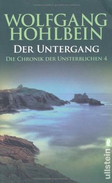 Der Untergang. Die Chronik der Unsterblichen 04.