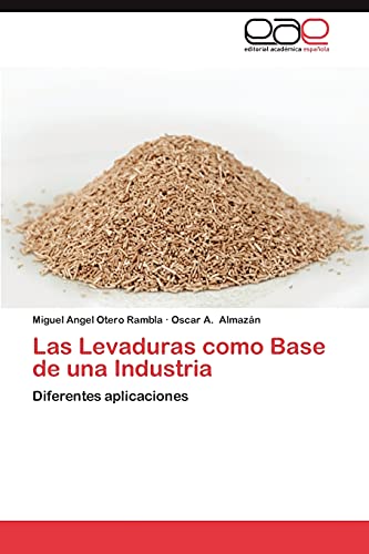 Las Levaduras como Base de una Industria: Diferentes aplicaciones