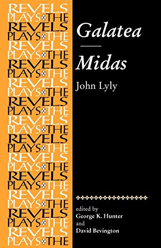 Galatea: Midas: John Lyly (The Revels Plays)