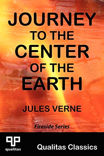 Journey to the Center of the Earth (Qualitas Classics) (Qualitas Classics. Fireside Classics)