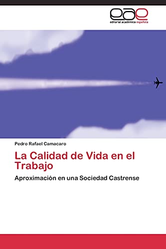 La Calidad de Vida en el Trabajo: Aproximación en una Sociedad Castrense