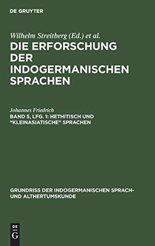 Hethitisch und “kleinasiatische” Sprachen (Grundriss der indogermanischen Sprach- und Althertumskunde, II)