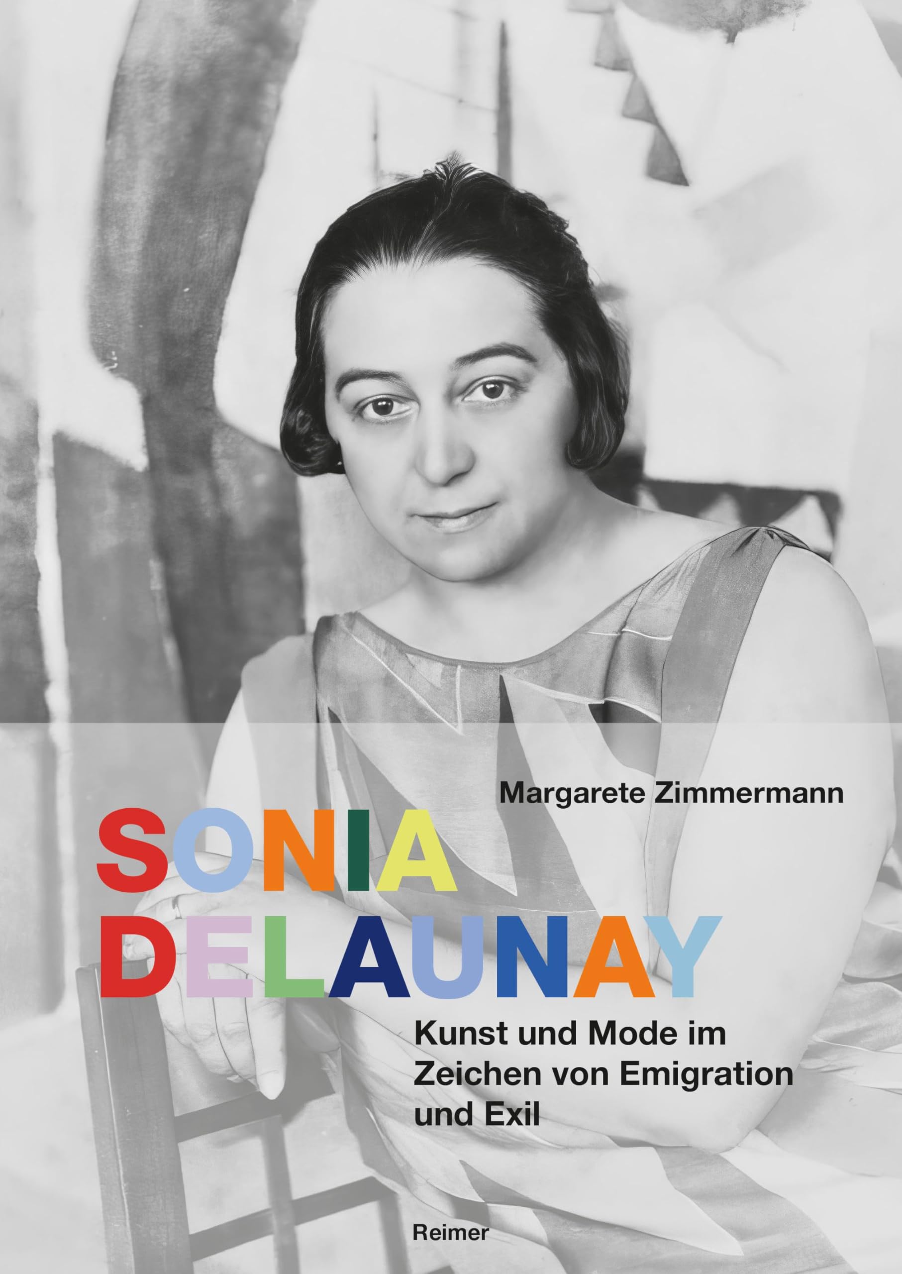 Sonia Delaunay: Kunst und Mode im Zeichen von Emigration und Exil