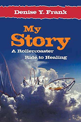 My Story: A Rollercoaster Ride to Healing