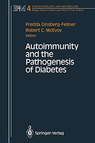 Autoimmunity and the Pathogenesis of Diabetes (Endocrinology and Metabolism, 4, Band 4)