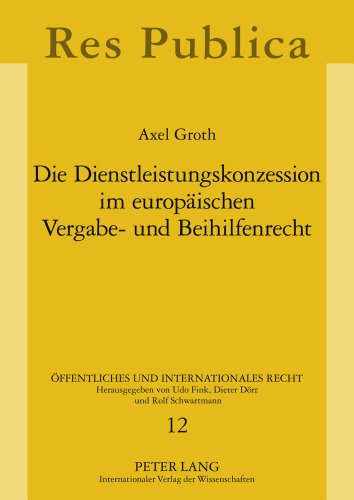 Die Dienstleistungskonzession im europäischen Vergabe- und Beihilfenrecht