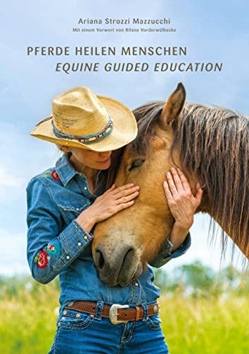 Pferde Heilen Menschen: Equine Guided Somatics