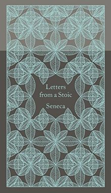 Letters from a Stoic: Epistulae Morales Ad Lucilium (Penguin Pocket Hardbacks)