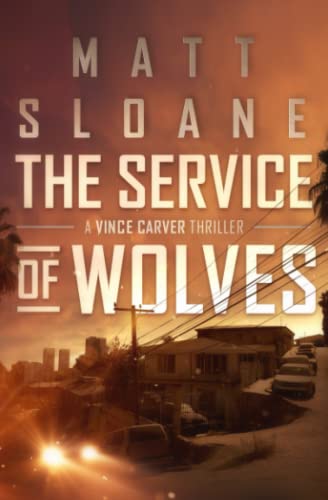 The Service of Wolves (Vince Carver, Band 3)