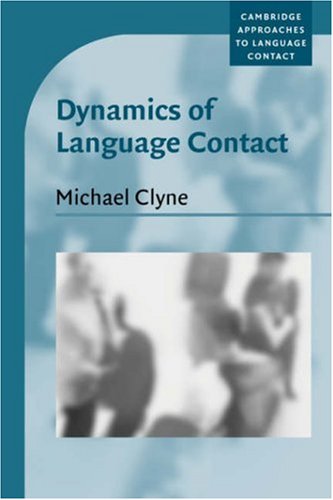 Dynamics of Language Contact: English and Immigrant Languages (Cambridge Approaches to Language Contact)