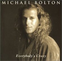 Everybody's Crazy von Michael Bolton  | CD | Zustand sehr gut