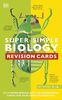 Super Simple Biology Revision Cards Key Stages 3 and 4: 125 Comprehensive, Easy-to-Use Revision Cards for GCSE Exam Preparation
