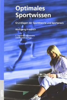 Optimales Sportwissen: Grundlagen der Sporttheorie und Sportpraxis für die Schule