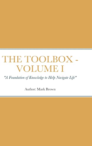 The Toolbox: A Foundation of Knowledge to Help Navigate Life