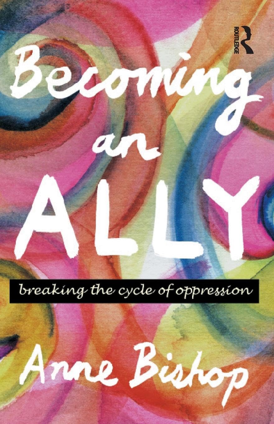 Becoming an Ally: Breaking the cycle of oppression
