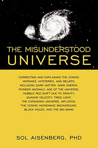 The Misunderstood Universe: Correcting and Explaining Cosmic Mistakes