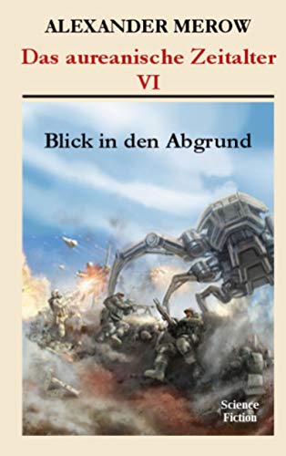 Das aureanische Zeitalter: Blick in den Abgrund