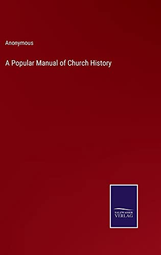 A Popular Manual of Church History