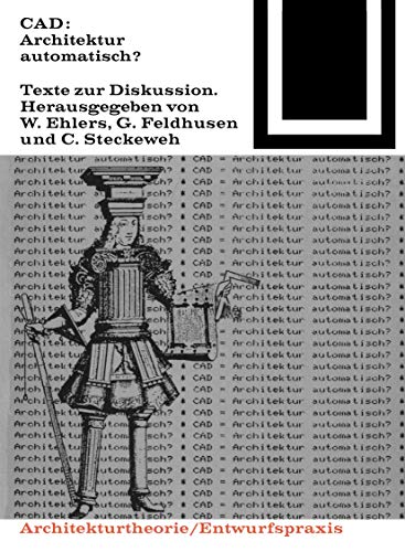 CAD: Architektur automatisch? (Bauwelt Fundamente, 76)