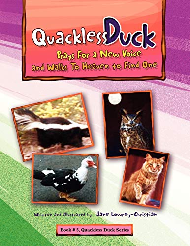 Quakless Duck Prays For a New Voice: and Walks To Heaven to Find One