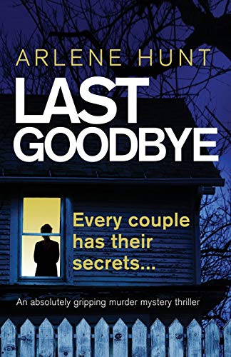 Last Goodbye: An absolutely gripping murder mystery thriller (Detectives Eli Quinn and Roxy Malloy, Band 1)