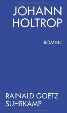 Johann Holtrop. Roman