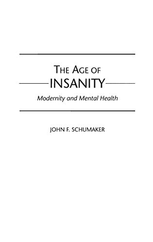The Age of Insanity: Modernity and Mental Health