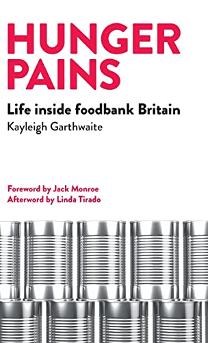 Kayleigh Garthwaite Hunger Pains, Life Inside Foodbank Britain
