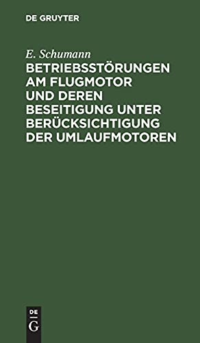 Betriebsstörungen am Flugmotor und deren Beseitigung unter Berücksichtigung der Umlaufmotoren