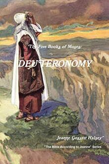The 5 Books of Moses: DEUTERONOMY
