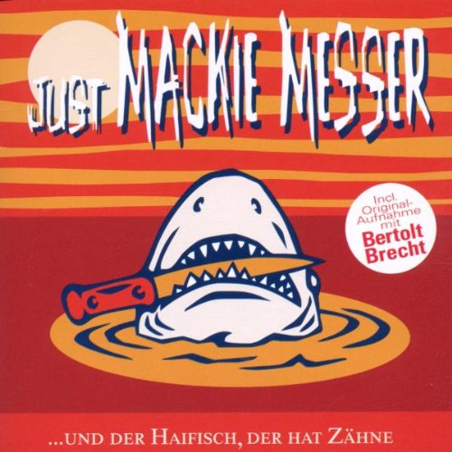 Und Der Haifisch Der Hat Zähne Original Just Mackie Messer...und der Haifisch der hat Zähne von Various