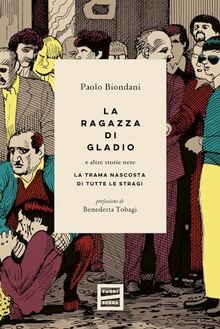 La ragazza di Gladio e altre storie nere. La trama nascosta di tutte le stragi