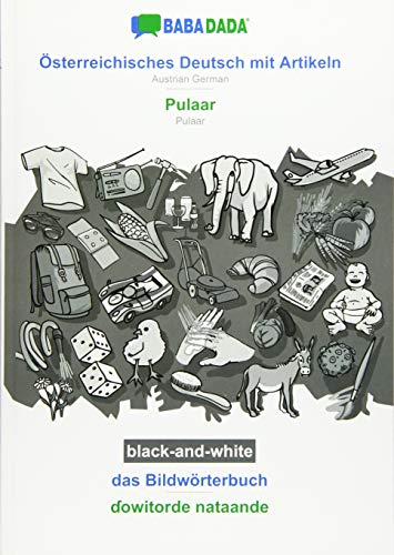BABADADA black-and-white, Österreichisches Deutsch mit Artikeln - Pulaar, das Bildwörterbuch - ¿owitorde nataande: Austrian German - Pulaar, visual dictionary
