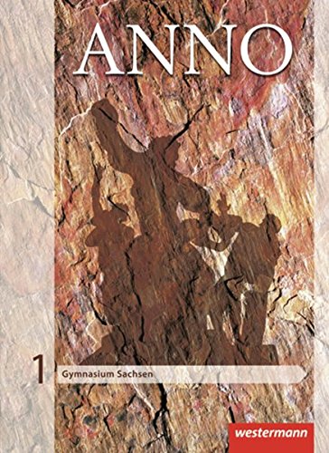 ANNO - Ausgabe 2013 für Gymnasien in Sachsen: Schülerband 1
