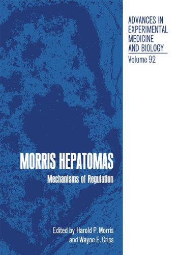 Morris Hepatomas: Mechanisms of Regulation (Advances in Experimental Medicine and Biology)