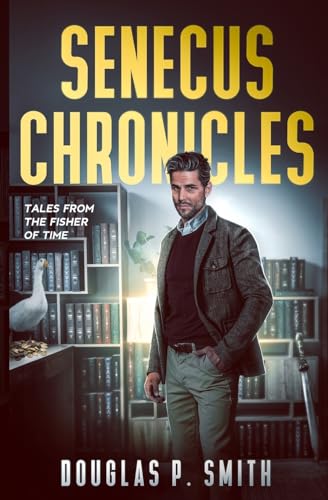 Senecus Chronicles: Tales from the Fisher of Time
