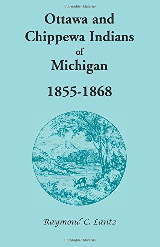 Ottawa and Chippewa Indians of Michigan, 1855-1868