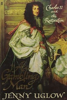 A Gambling Man: Charles II and the Restoration