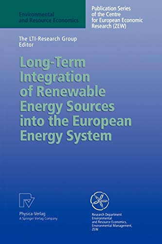 Long-Term Integration of Renewable Energy Sources into the European Energy System (Environmental and Resource Economics): Ed. by the LTI-Research Group
