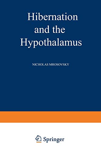 Hibernation and the Hypothalamus (Neuroscience Series)