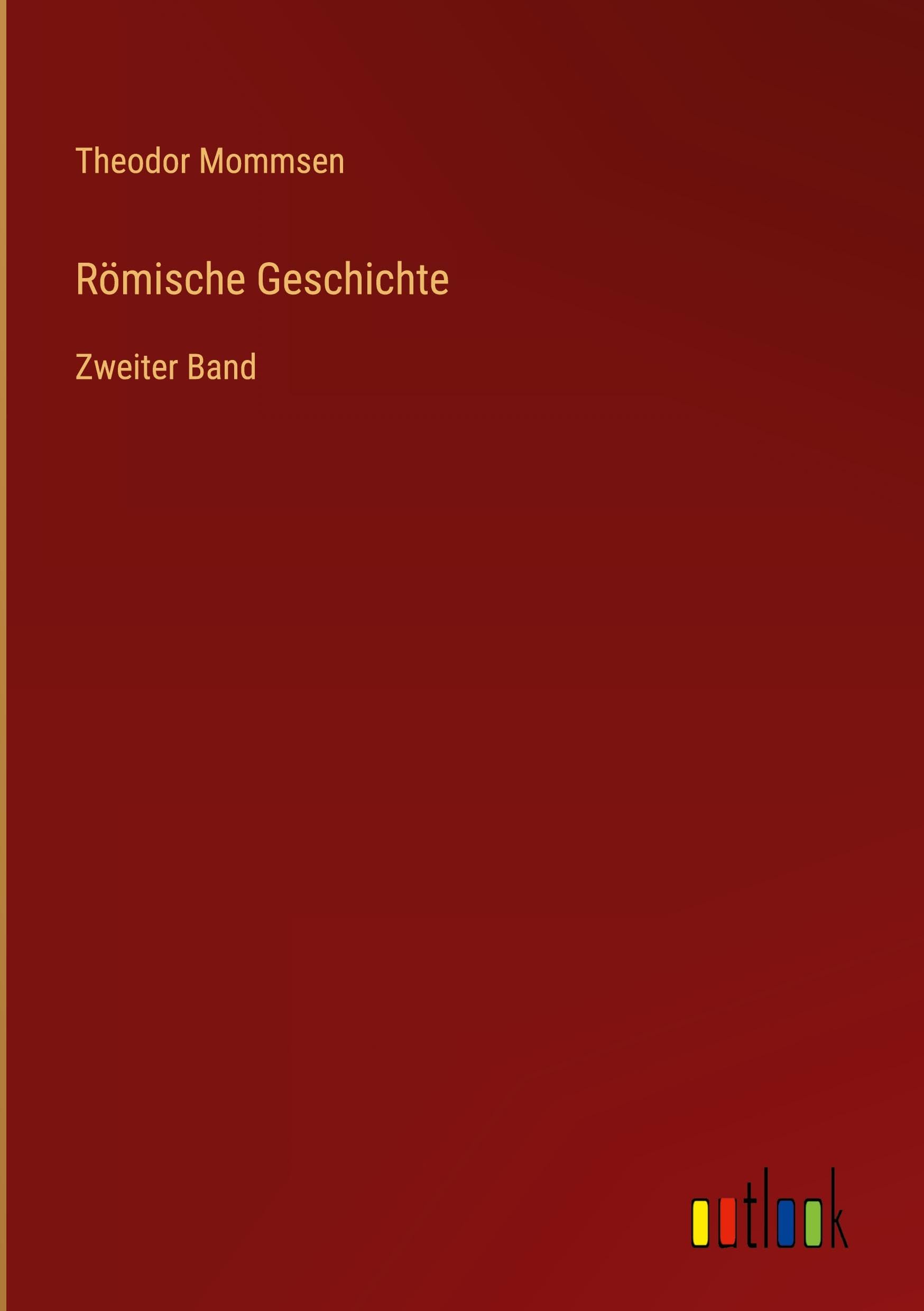 Römische Geschichte: Zweiter Band