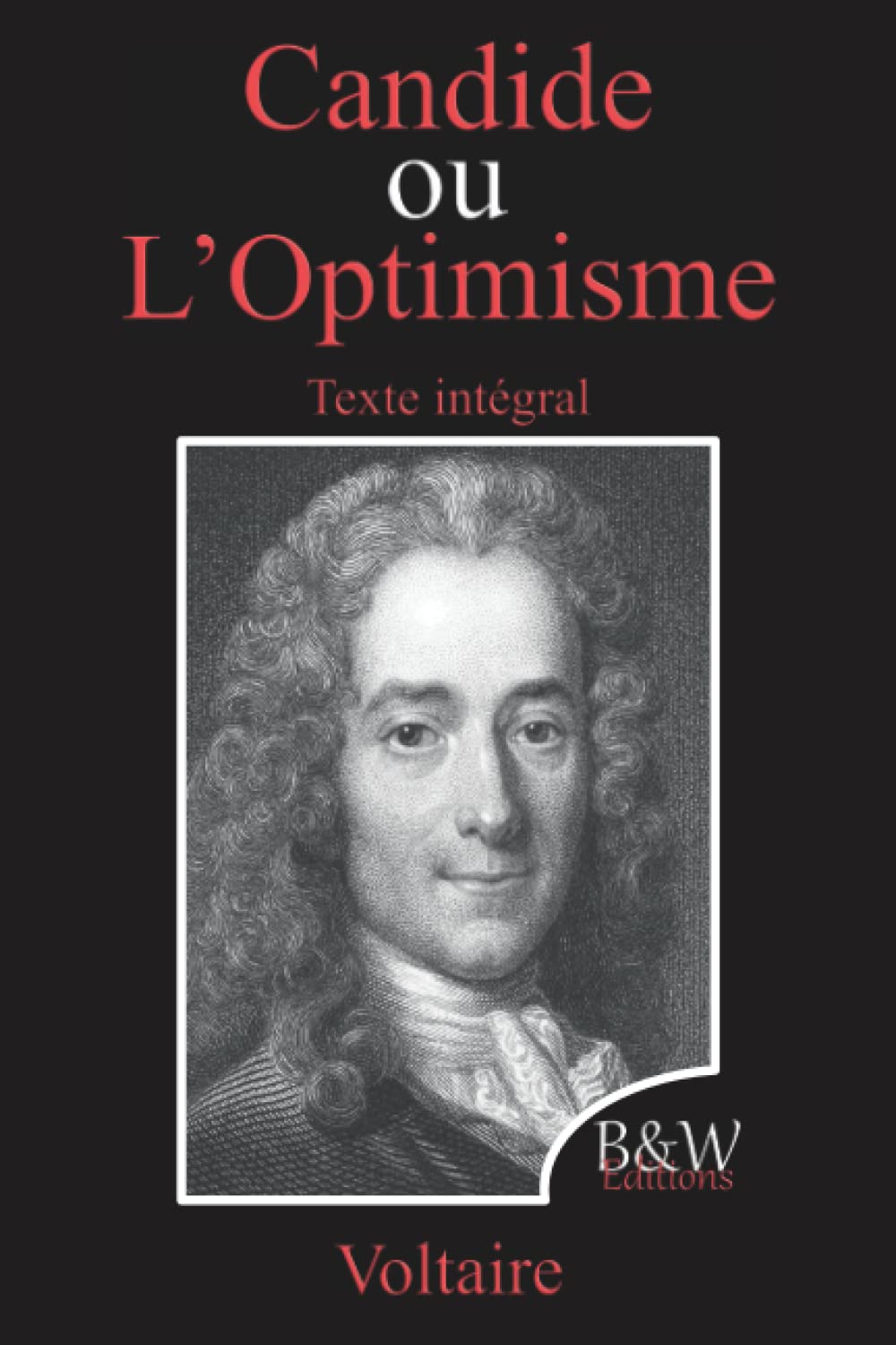 Candide ou l'Optimisme: Voltaire | Texte intégral | B&W Editions (Annoté)