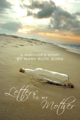 Letters to my Mother: a survivor's story