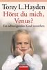 Hörst du mich, Venus?: Ein schweigendes Kind verstehen
