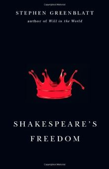Shakespeare's Freedom (Rice University Campbell Lectures)