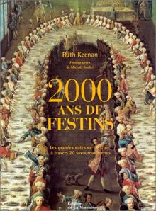 2.000 ans de festins : les grandes dates de l'histoire à travers 20 savoureux menus