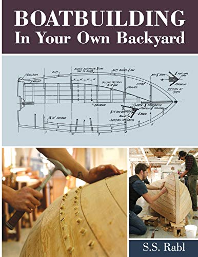 Rabl, S. S. Boatbuilding In Your Own Backyard