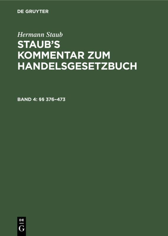 §§ 376–473 (Hermann Staub: Staub’s Kommentar zum Handelsgesetzbuch)